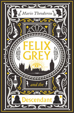 Book cover for Felix Grey and the Descendant