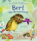Book cover for Bert, the Bowerbird: The Small Bird with a Big Heart (Co-Edition)