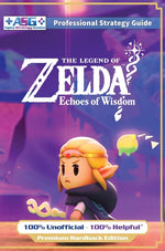 Book cover for Legend of Zelda Echoes of Wisdom Strategy Guide Book (Full Color Premium Hardback): 100% Unofficial - 100% Helpful Walkthrough