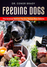 Book cover for Feeding Dogs Dry Or Raw? The Science Behind The Debate