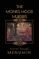 Book cover for The Monks Hood Murders: A 1920s Murder Mystery with Heathcliff Lennox