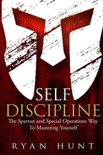 Book cover for Self Discipline: The Spartan and Special Operations Way to Mastering Yourself