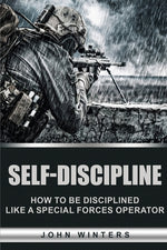 Book cover for Self-Discipline: How to Build Special Forces Self-Discipline