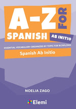 Book cover for A-Z for Spanish Ab Initio: Essential vocabulary organized by topic for IB Diploma