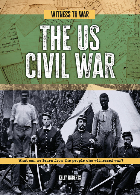 Book cover for Us Civil War: What Can We Learn from the People Who Witnessed War?