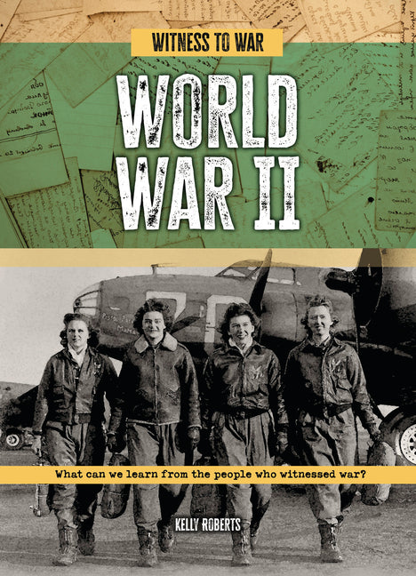 Book cover for World War II: What Can We Learn from the People Who Witnessed War?