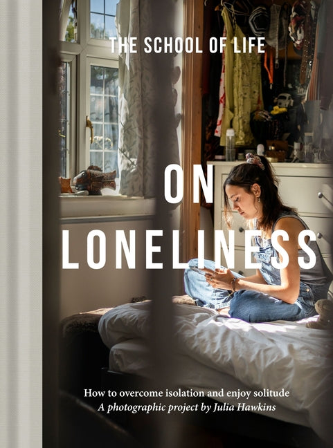 Book cover for On Loneliness: How to Overcome Isolation and Enjoy Solitude