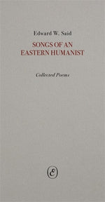 Book cover for Songs of an Eastern Humanist: Collected Poems