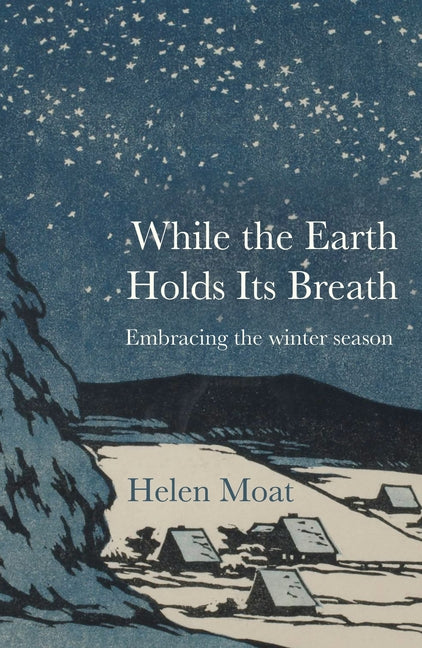 Book cover for While the Earth Holds Its Breath