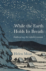 Book cover for While the Earth Holds Its Breath