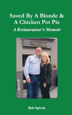 Book cover for Saved by a Blonde & a Chicken Pot Pie: A Restaurateur's Memoir