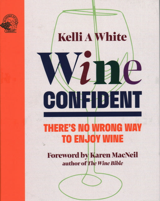 Book cover for Wine Confident: There's No Wrong Way to Enjoy Wine