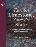 Book cover for Taste the Limestone, Smell the Slate: A Geologist Wanders Through the World of Wine