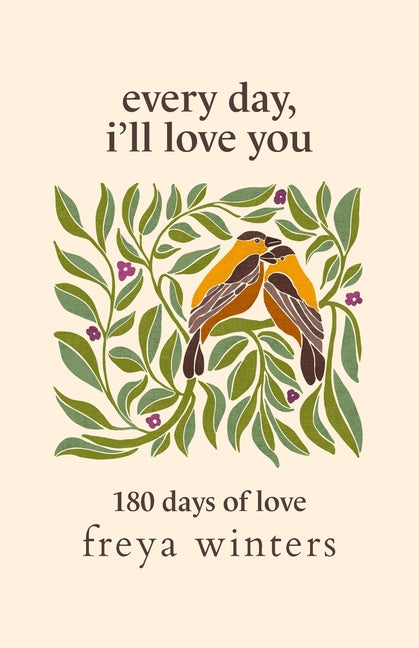 Book cover for Every Day, I'll Love You: 180 Days Of Love