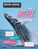 Book cover for Saving the Whale: Meet Scientists on a Mission, Discover Kid Activists on a Mission, Make a Career in Conservation Your Mission