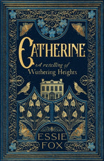 Book cover for Catherine: A Retelling of Wuthering Heights