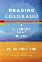 Book cover for Reading Colorado: A Literary Road Guide