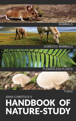 Book cover for The Handbook Of Nature Study in Color - Mammals and Flowerless Plants
