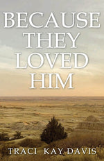 Book cover for Because They Loved Him