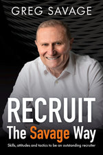 Book cover for Recruit - The Savage Way: Skills, Attitudes and Tactics to Be an Outstanding Recruiter