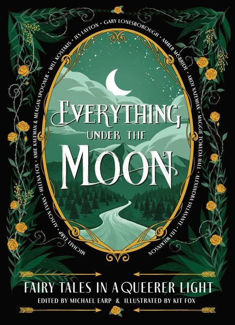 Book cover for Everything Under the Moon: Fairy Tales in a Queerer Light
