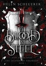 Book cover for Blood & Steel: An epic romantic fantasy
