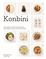 Book cover for Konbini: Cult Recipes, Stories and Adventures from Japans Iconic Convenience Stores