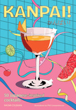 Book cover for Kanpai!: 50 Cocktails Inspired by Japan