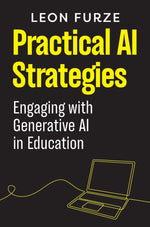 Book cover for Practical AI Strategies: Engaging with Generative AI in Education