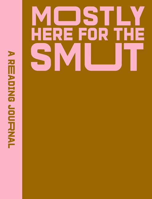 Book cover for Reading Journal: Mostly Here for the Smut