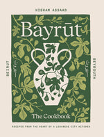 Book cover for Bayrut: The Cookbook: Recipes from the Heart of a Lebanese City Kitchen