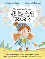 Book cover for Not-So-Perfect Princess and the Not-So-Dreadful Dragon: a fairy tale about empathy, kindness, diversity, equality, friendship & challenging gender ste