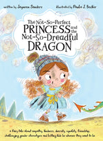 Book cover for Not-So-Perfect Princess and the Not-So-Dreadful Dragon: a fairy tale about empathy, kindness, diversity, equality, friendship & challenging gender ste