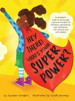 Book cover for Hey There! What's Your Superpower?: A book to encourage a growth mindset of resilience, persistence, self-confidence, self-reliance and self-esteem