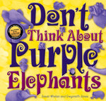 Book cover for Don't Think about Purple Elephants