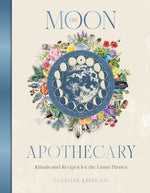 Book cover for Moon Apothecary: Rituals and Recipes for the Lunar Phases