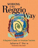 Book cover for Working in the Reggio Way: A Beginner's Guide for American Teachers