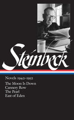 Book cover for John Steinbeck: Novels 1942-1952 (Loa #132): The Moon Is Down / Cannery Row / The Pearl / East of Eden