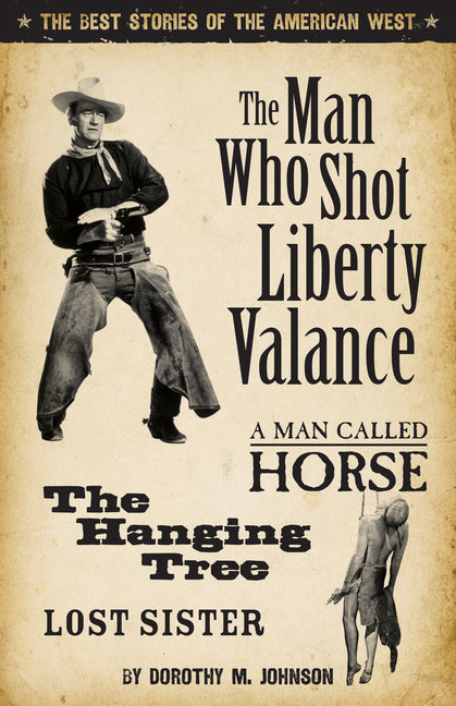 Book cover for The Man Who Shot Liberty Valance: The Best Stories of the American West