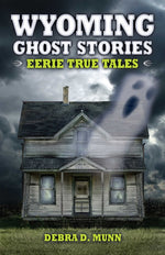 Book cover for Wyoming Ghost Stories