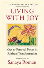 Book cover for Living with Joy: Keys to Personal Power & Spiritual Transformation