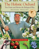 Book cover for The Holistic Orchard: Tree Fruits and Berries the Biological Way