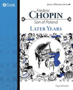 Book cover for Frederic Chopin, Son of Poland, Later Years