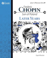 Book cover for Frederic Chopin, Son of Poland, Later Years
