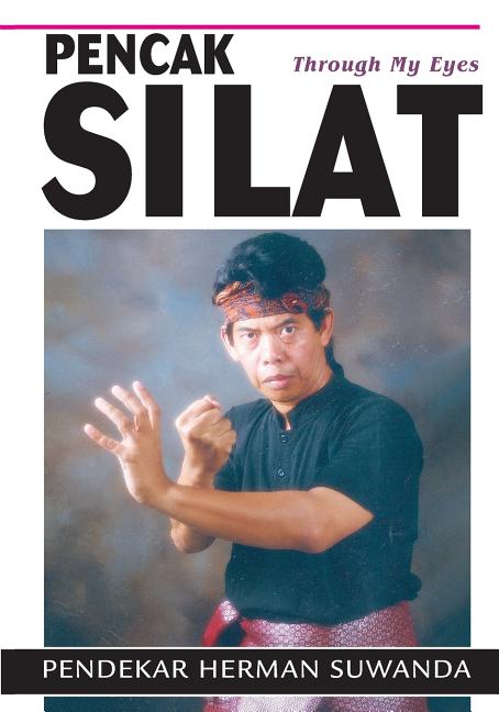 Book cover for Indonesian Martial Arts: Pencak Silat Through my Eyes