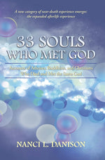 Book cover for 33 Souls Who Met God: Accounts of Atheists, Buddhists, and Christians Who Died and Met the Same God