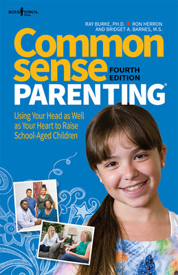 Book cover for Common Sense Parenting, 4th Edition: Using Your Head as Well as Your Heart to Raise School-Aged Children Volume 1