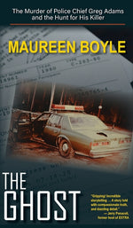 Book cover for Ghost: The Murder of Police Chief Greg Adams and the Hunt for His Killer
