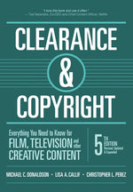 Book cover for Clearance & Copyright, 5th Edition: Everything You Need to Know for Film, Television, and Other Creative Content