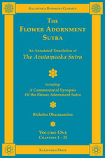 Book cover for The Flower Adornment Sutra - Volume One: An Annotated Translation of the Avataṃsaka Sutra with "A Commentarial Synopsis of the Flower Adornment